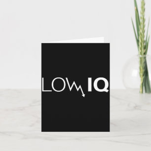 Funny Low Iq Joke Sarcastic Humor Meme Dumb Quote Card