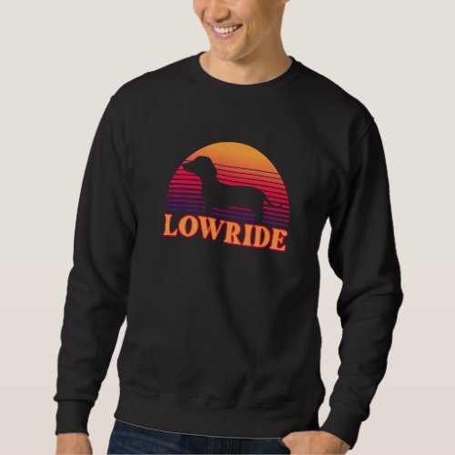 Funny Lowride Dachshund Wiener Sausage Dog Breed O Sweatshirt