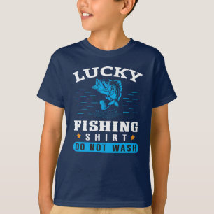 Funny Lucky Fishing Shirt Do Not Wash T-Shirt