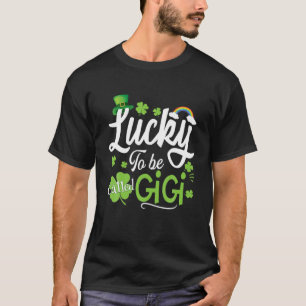 Funny Lucky To Be Called Gigi Shamrock St. Patrick T-Shirt