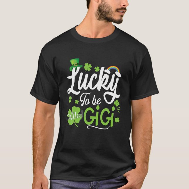 Funny Lucky To Be Called Gigi Shamrock St. Patrick T-Shirt (Front)
