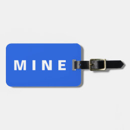 Funny luggage tag with 'Mine' written on it