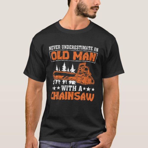 Funny Lumberjack Art Men Dad Chainsaw Arborist Woo T_Shirt