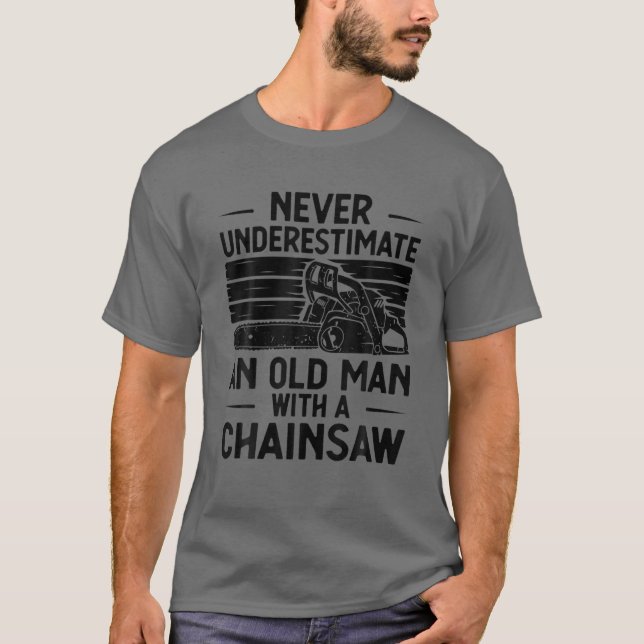 Funny Lumberjack Art Men Dad Chainsaw Arborist Woo T-Shirt (Front)