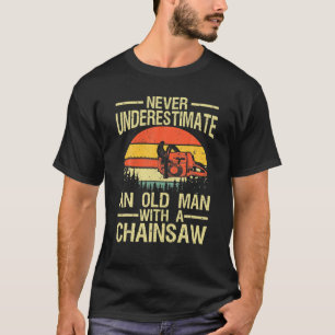 Funny Lumberjack Art Men Dad Chainsaw Arborist Woo T-Shirt