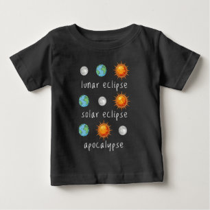Funny Lunar Solar Eclipse Apocalypse Baby T-Shirt
