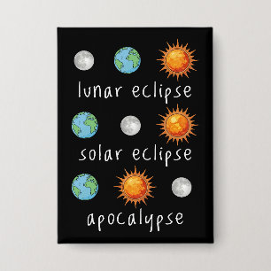 Funny Lunar Solar Eclipse Apocalypse Button