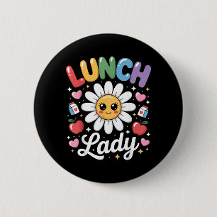 Funny Lunch Lady Back To School Cafeteria School Button