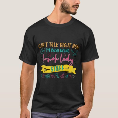 Funny Lunch Lady meal Cafeteria Worker lunch T_Shirt
