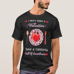 Funny Lunch Lady Valentines Day For Lunch Lady Caf T-Shirt