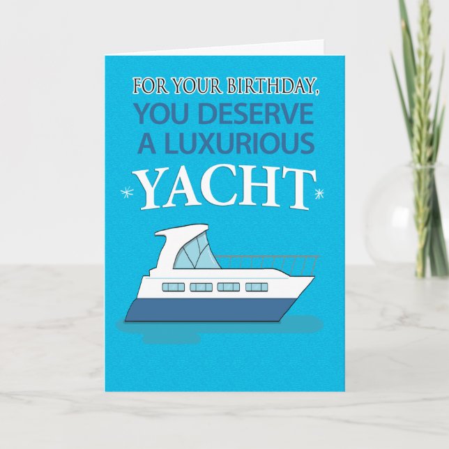 Funny Luxurious Yacht Little Dinghy Birthday Card (Front)