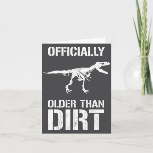 Funny Ly Older Than Dirt Birthday Novelty 
