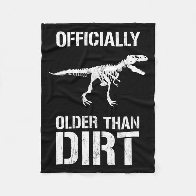 Funny Ly Older Than Dirt Birthday Novelty  Fleece Blanket (Front)