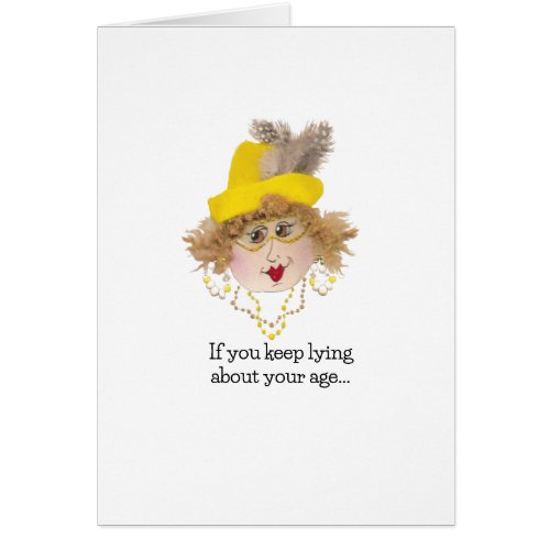 Funny Lying Birthday Lady card