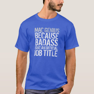 Funny 'Mac Genius Because Badass' T-Shirt