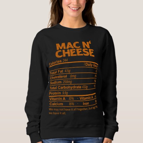 Funny Mac N Cheese Nutrition Facts Thanksgiving F Sweatshirt
