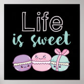 https://rlv.zcache.com/funny_macaroon_puns_life_is_sweet_poster-rd214a0a5bdca44beac491100addd98e7_wvk_8byvr_166.jpg