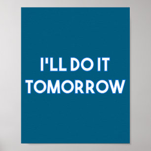 Funny Mach Ich Morgen Annoyed Fun Poster