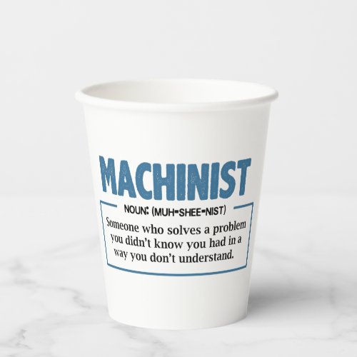 Funny Machinist Definition Gag Paper Cups