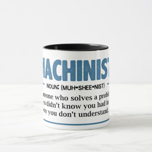 Funny Machinist Definition Mug