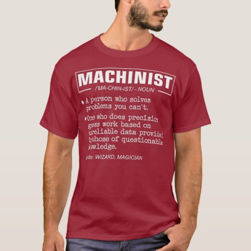 Funny Machinist Definition T_Shirt