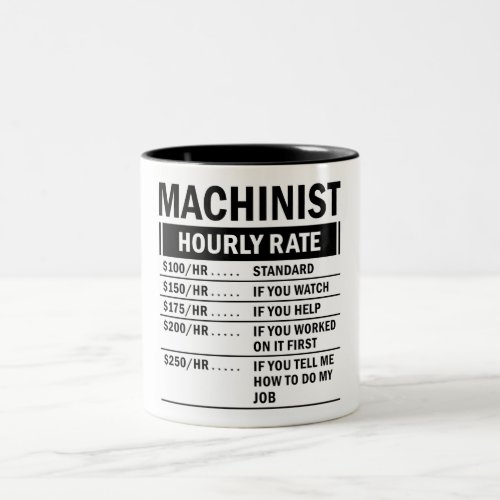Funny Machinist Hourly Rate  Two_Tone Coffee Mug