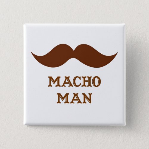 Funny Macho Man Mustache Button