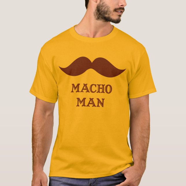 Funny Macho Man Mustache T-Shirt (Front)