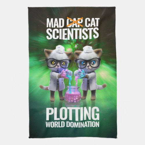 Funny Mad Cat Scientists Plotting World Domination Kitchen Towel