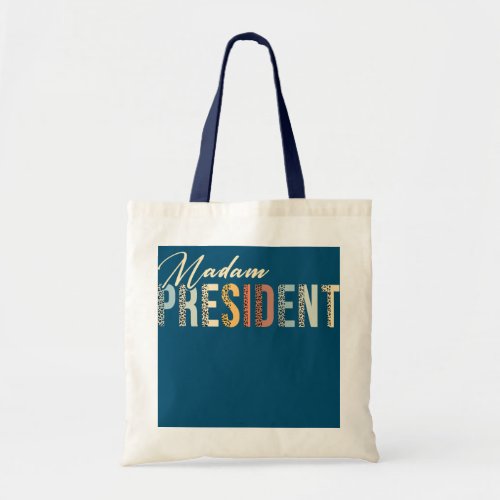 Funny Madam President Mom Wife Boss Feminist  Tote Bag