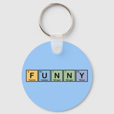 Funny made of Elements Keychain