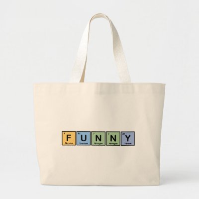 Funny made of Elements Large Tote Bag