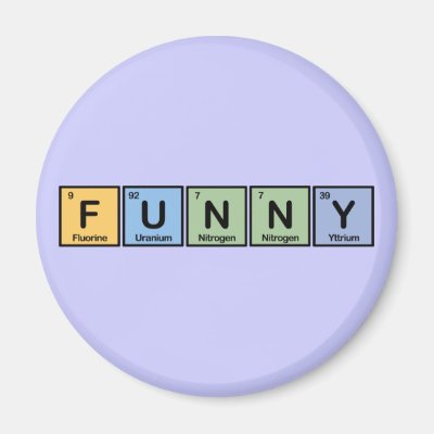 Funny made of Elements Magnet