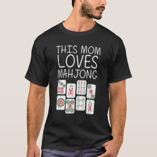 Funny Mahjong For Mom Mothers Tile Game Lover Play T-Shirt