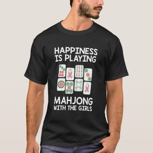 Funny Mahjong Gift Cool Happiness Is Playing Mahjo T_Shirt