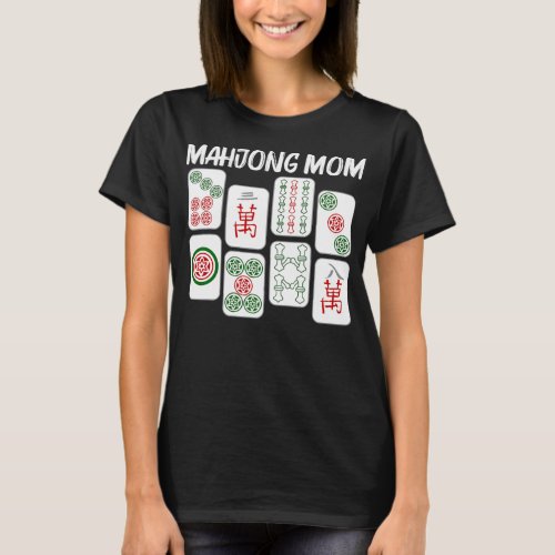 Funny Mahjong Gift For Mom Mother Tile Game Lover T_Shirt