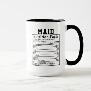 Funny Maid Nutrition Facts Cleaning Staff Gift Mug