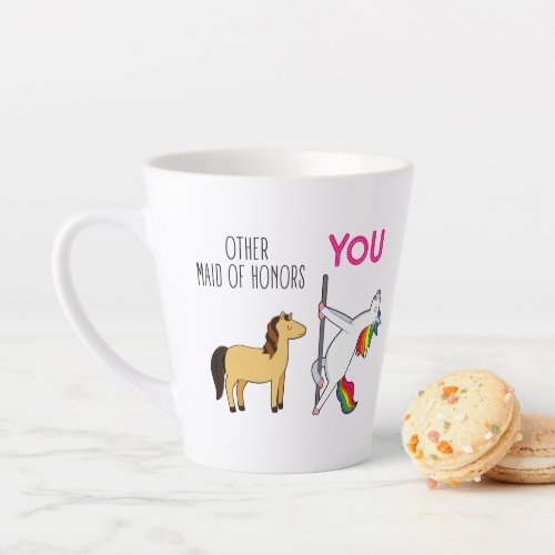 Funny Maid Of Honor Proposal Cute Unicorn Latte Mug
