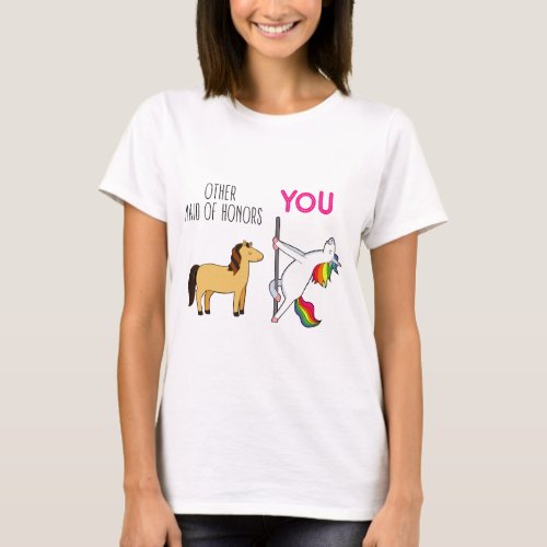 Funny Maid Of Honor Proposal Cute Unicorn T_Shirt