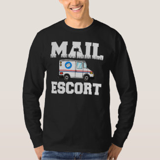 Funny Mail Escort Postman Postal Service Mailman T-Shirt