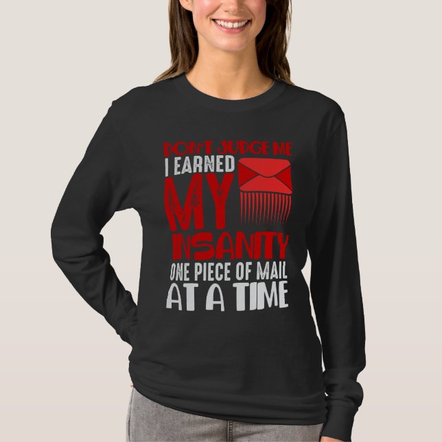 Funny Mailman Humor Insanity Mail Carrier Saying T-Shirt (Front)