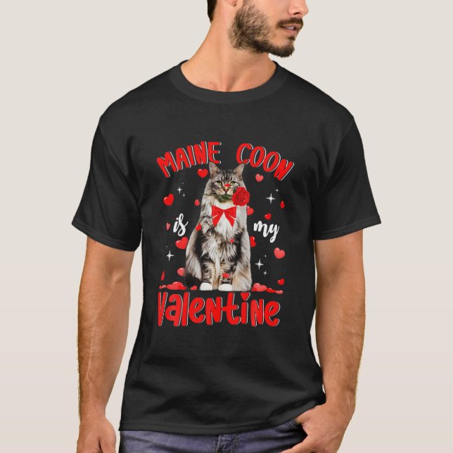 Funny Maine Coon Is My Valentine Cat Dad Cat Mom T-Shirt (Front)