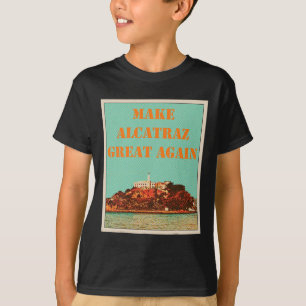 Funny Make Alcatraz Great Again Trump Usa 3 T-Shirt