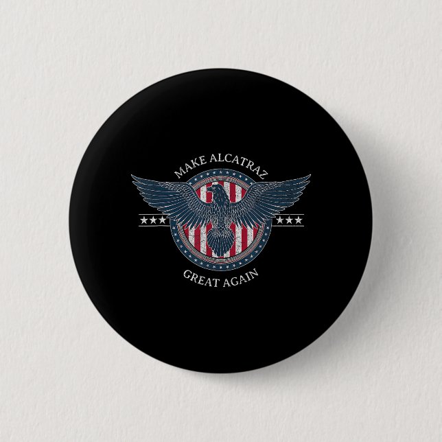 Funny Make Alcatraz Great Again Trump Usa  Button (Front)