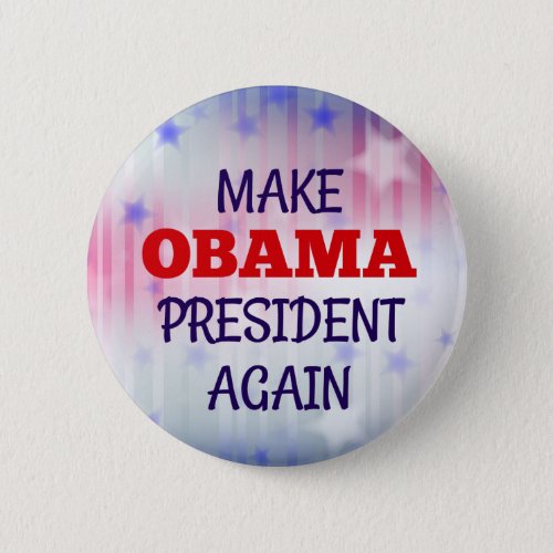 Funny Make Obama President Again Pinback Button