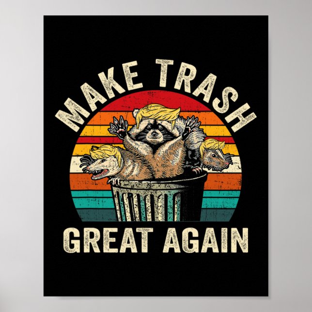 Funny Make Trash Great Again Trump Garbage Racoon  Poster (Front)