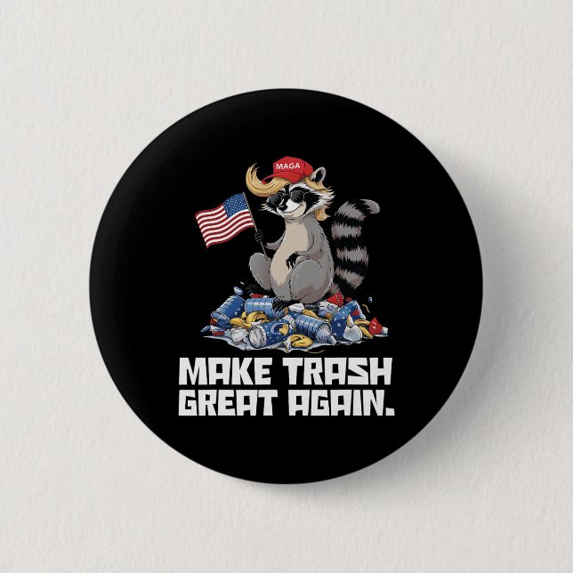 Funny Make Trash Great Again Trump Garge Reference Button (Front)