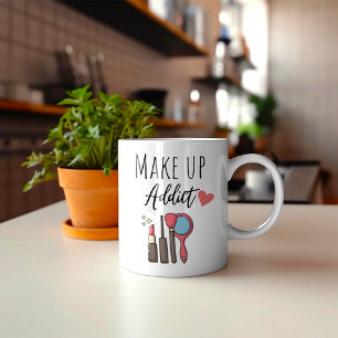 Funny Makeup Addict  Coffee Mug