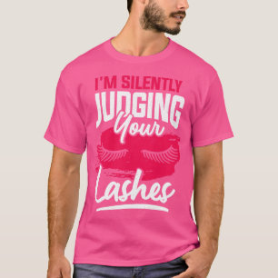 Funny MakeUp Artist Lashes Cosmetologist Gift  T-Shirt