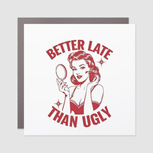 funny makeup pun, glam girl humor, late but fabulo car magnet